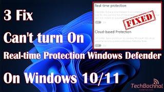 Fix Can't turn On Real time Protection Windows Defender on windows 10 11  real time won't turn on