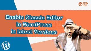 How to activate classic editor in WordPress | classic editor in WordPress | Shahbaz Programmer