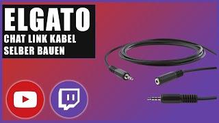 Elgato Chat Link Kabel selber bauen (2020)