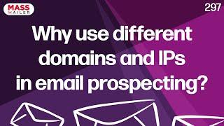 Email Prospecting Tips 2021 Using different domains and IP's for Email Prospecting