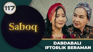 DABDABALI IFTORLIK BERAMAN "Saboq" 117-qism