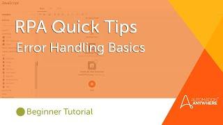 RPA Quick Tips #2: Error Handling Basics | Automation Anywhere