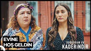 Emine Mahalleye Geri Döndü | Doğduğun Ev Kaderindir