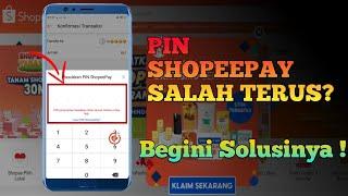 CARA MENGATASI PIN SHOPEEPAY YANG SELALU SALAH