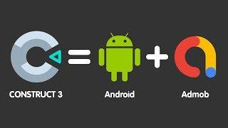 Construct 3 - Build Service (Android Apk + Admob) Tutorial