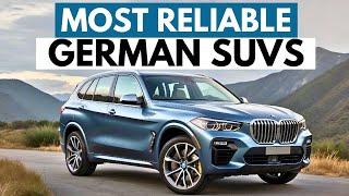 Top 7 Most Reliable German SUVs 2024 | SUVs To Buy!