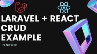 Laravel + React CRUD Example Hindi Explained Deeply | The Test Coder