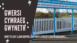 How to pronounce Llanfairpwllgwyn.... (long Welsh town)