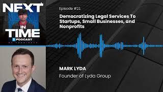 Episode 21: Democratizing Legal Services To Ventures | Mark Lyda, Founder of Lyda Group