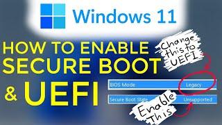 How to Enable UEFI Boot Mode and Secure Boot for Windows 11