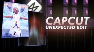 CAPCUT UNEXPECTED EDIT TUTORIAL