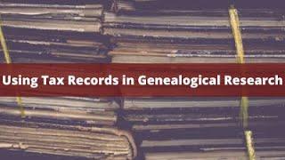 Using Tax Records in Genealogical Research