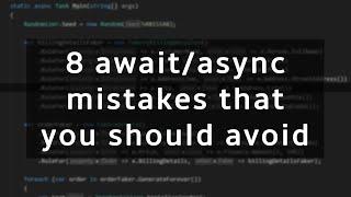 8 await async mistakes that you SHOULD avoid in .NET