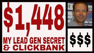 My Lead Gen Secret Review - $1,448.00 In ClickBank Commissions.