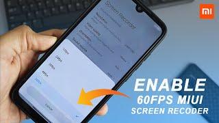 Enable 60Fps On MIUI Screen Recorder | Any Xiaomi Phone