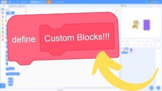 Scratch Custom Blocks Tutorial