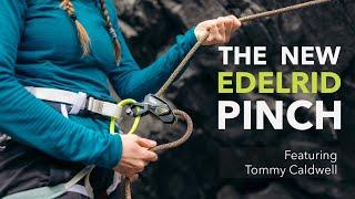 The Edelrid Pinch | Featuring Tommy Caldwell