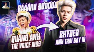 HÀNH TRÌNH TỪ QUANG ANH THE VOICE KIDS ĐẾN ANH TRAI RHYDER