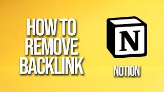 How To Remove Backlink Notion Tutorial