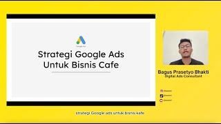 STRATEGI GOOGLE ADS UNTUK BISNIS CAFE | Modul Video Digital Marketing Bisnis Cafe