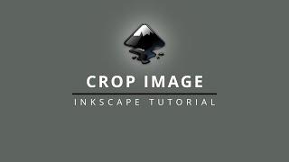 How to crop images in Inkscape | Beginners Tutorial
