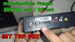 Maksimalkan fungsi antena out pada set top box dvb t2 penerima siaran tv digital. RF out stb dvb t2.