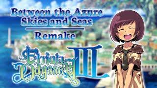 Etrian Odyssey 3 ~ Between the Azure Sky and Sea [Remake]