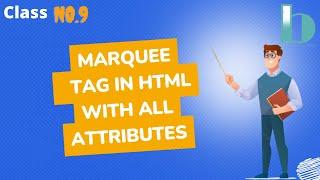 Marquee Tag In HTML In Hindi | How To Use Marquee Tag In HTML With All Attributes | Class 9