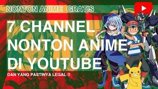 7 Channel Seru Menonton Anime Secara Legal di Youtube!