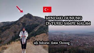 MENDAKI GUNUNG TURKI SAAT MUSIM GUGUR / ADA KUBURAN DIATAS GUNUNG