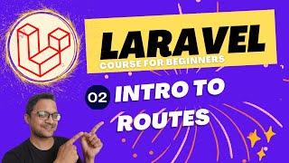 Laravel 10 full course for beginner - Intro to Routes