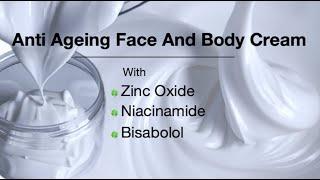 Zinc Oxide, Niacinamide And Bisabolol Anti Ageing Face And Body Cream