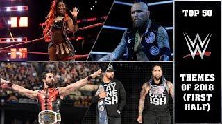 Top 50 WWE Themes of 2018 (First Half)