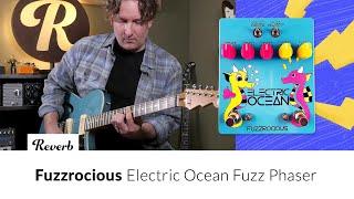 Fuzzrocious Electric Ocean Fuzz Phaser | Tone Report Demo