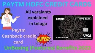 PAYTM HDFC CREDIT CARD FULL DEATILS TELUGU | ALL VARAIANTS IN 2023 | CASHBACK CARD