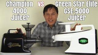 Champion 4000 Juicer vs Green Star Elite GSE-5000 Comparison Review