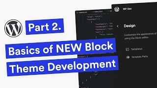 NEW WordPress Block Theme Development in 2023 - Part 2