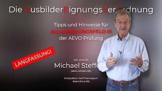 AEVO Tips für die praktische Prüfung HF III - LANGFASSUNG!! 25 Videos "am Stück" - kompaktes Lernen