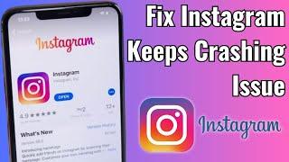 How To Fix Instagram Keeps Crashing in iOS 17 on iPhone