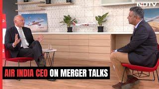 What Air India CEO Said On Mergers With Vistara And Air Asia