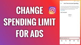 How To Change A Spending Limit For Instagram Ads