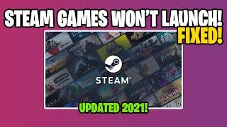 How To Fix Steam Games Won't Launch on Windows 10 in 2021!