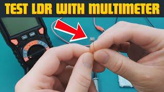 How to Test LDR with Multimeter