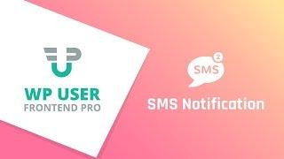 WP User Frontend Pro SMS Notificaiton Module For WordPress