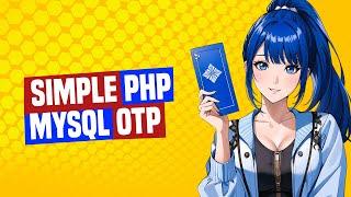 Simple PHP MYSQL One Time Password (OTP)