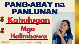 PANG-ABAY na PANLUNAN | Kahulugan  | Mga Halimbawa | TheQs |AdverbofPlace |TheQsAcademy