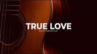 [FREE] Acoustic Guitar Type Beat "True Love" (R&b Instrumental)