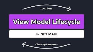 The View Model Lifecycle in .NET MAUI