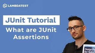 What are JUnit Assertions in Selenium? | JUnit Tutorial With Selenium | Part IV