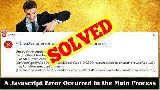 [FIXED] A Javascript Error Occurred in the Main Process Error